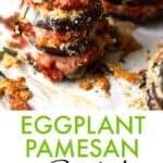 An eggplant parmesan stack with 3 rounds of eggplant layered with tomato sauce and melting cheese