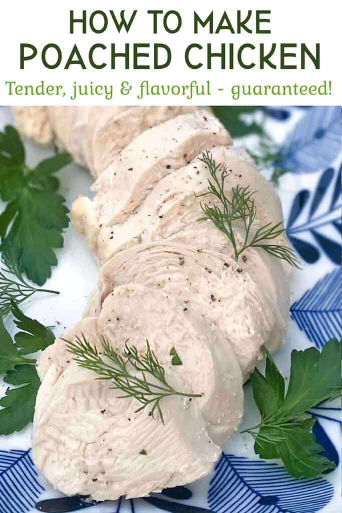 pinterest pin: sliced poached chicken on a blue and white plate, topped with delicate sprigs of dill