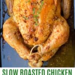 Pinterest Pin: a whole slow roasted chicken seen from above, with a few sprigs of fresh thyme on top