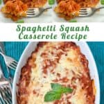 various images of spaghetti squash casserole, one in an oval casserole pan and then two plates with slices of the casserole